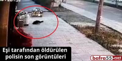 Eşi tarafından öldürülen polisin son görüntüleri