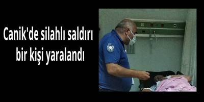 Canik'de silahlı saldırı bir kişi yaralandı