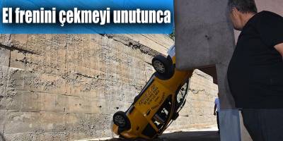 El frenini çekmeyi unutunca