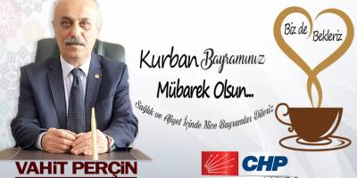 Vahit Perçin'in Kurban Bayramı Mesajı