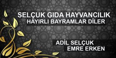 Selçuk Gıda Hayvancılık Hayırlı Bayramlar Diler
