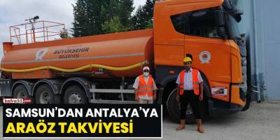 Samsun'dan Antalya'ya araöz takviyesi