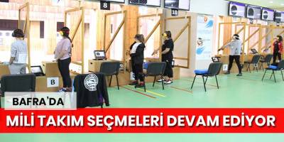 Bafra’da Milli Takım Seçmeleri Devam Ediyor