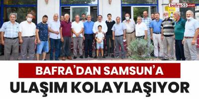 Bafra'dan Samsun'a ulaşım kolaylaşıyor