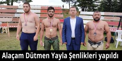 Alaçam Dütmen Yayla Şenlikleri yapıldı