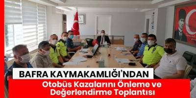 Otobüs Kazalarını Önleme ve Değerlendirme Toplantısı