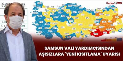 Samsun Vali Yardımcısından aşısızlara 'yeni kısıtlama' uyarısı