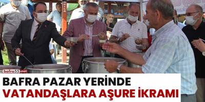 Bafra pazar yerinde vatandaşlara aşure ikramı