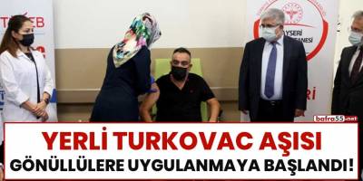 Yerli TURKOVAC aşısı gönüllülere uygulanmaya başlandı