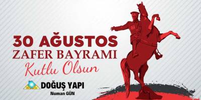 Doğuş Yapı'dan Zafer Bayramı kutlaması