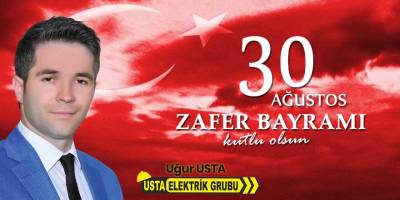 Uğur Usta'dan Zafer Bayramı kutlaması