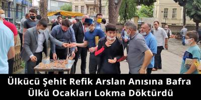 Ülkücü Şehit Refik Arslan Anısına Bafra Ülkü Ocakları Lokma Döktürdü