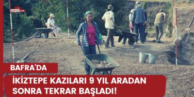 İkiztepe kazıları 9 yıl aradan sonra tekrar başladı