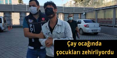 Okulun yanıondaki çay ocağında çocukları zehirliyordu