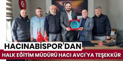 Hacınabispor'dan Hacı Avcıya ziyaret