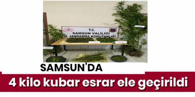 Samsun'da 4 kilo kubar esrar ele geçirildi