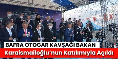 Bakan Adil Karaismailoğlu Otogar Kavşağını Açtı