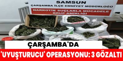 Çarşamba'da 'uyuşturucu' operasyonu: 3 gözaltı