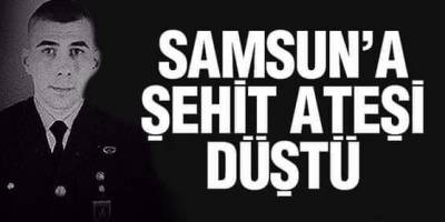 Havza'ya Şehit ateşi