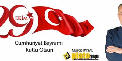 Plato Yapı'dan 29 Ekim Cumhuriyet Bayramı Mesajı