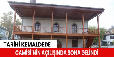 Tarihi Kemaldede Camisi’nin açılışında sona gelindi