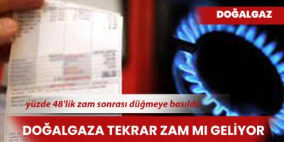 Doğal gaza gelen yüzde 48'lik zam sonrası düğmeye basıldı!