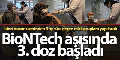 BioNTech aşısında 3. doz başladı