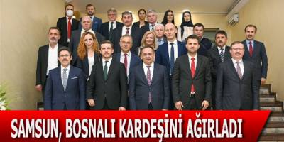 Samsun, Bosnalı kardeşini ağırladı