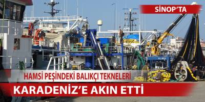 Hamsi peşindeki balıkçı tekneleri Karadeniz’e akın etti