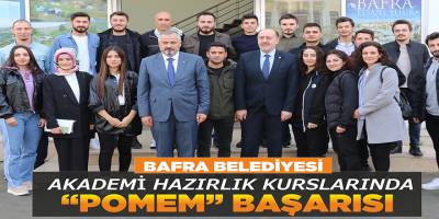 BAFRA BELEDİYESİ AKADEMİ HAZIRLIK KURSLARINDA  “POMEM” BAŞARISI