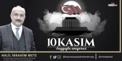 Halil İbrahim Mete 10 Kasım Mesajı