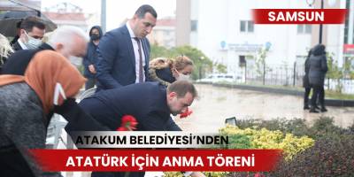 Atakum Belediyesi’nden Atatürk için anma töreni