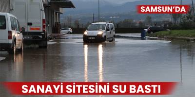 Samsun’da sanayi sitesini su bastı