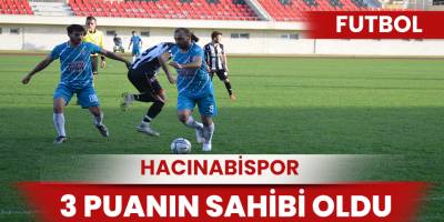 Hacınabispor 3 puanı alan taraf oldu