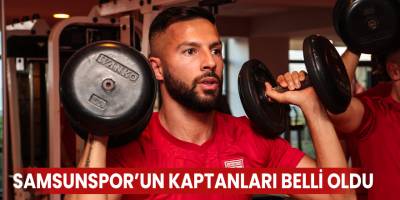 Samsunspor’un kaptanları belli oldu