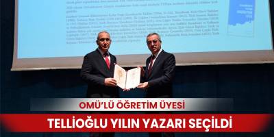 OMÜ’lü öğretim üyesi Tellioğlu yılın yazarı seçildi