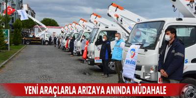 Yeni araçlarla arızaya anında müdahale