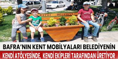 Bafra’nın kent mobilyaları belediye atölyesinde üretiliyor