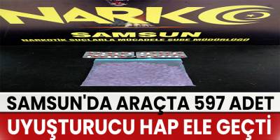 Samsun'da 597 adet uyuşturucu hap ele geçti: 1 gözaltı