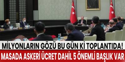 Kabine bugün Cumhurbaşkanı Erdoğan başkanlığında toplanıyor! Masada 5 önemli konu başlığı var