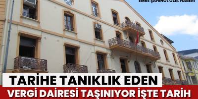 Tarihi Vergi Dairesi Taşınıyor