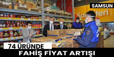 Samsun'da 74 üründe fahiş fiyat artışı