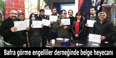 Bafra görme engelliler derneğinde belge heyecanı