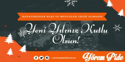 Yörem Pide’den Yeni Yıl Mesajı