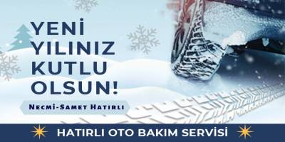 Hatırlı Oto Bakım Servisin'den Yeni Yıl Mesajı