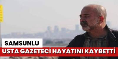 Hakan Çelikbaş hayatını kaybetti