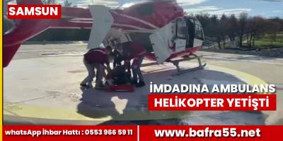 Silahla yaralanan şahsın yardımına ambulans helikopter yetişti