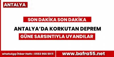 Antalya'da 5,3 büyüklüğünde deprem