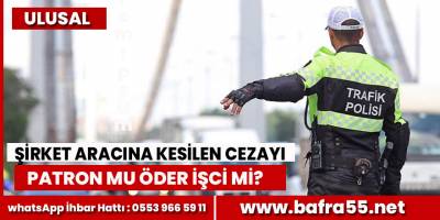 Şirket aracına kesilen cezayı kim öder ?