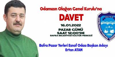 Bafra Pazarcılar Esnaf Odası Başkan Adayı Ertan Atan'tan Kongreye Davet